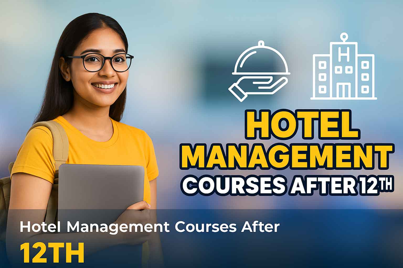 Hotel Management Courses-After 12th