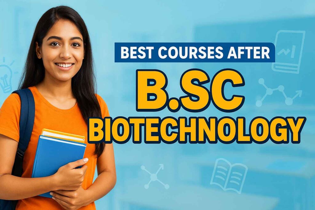 Courses After BSc Biotechnology