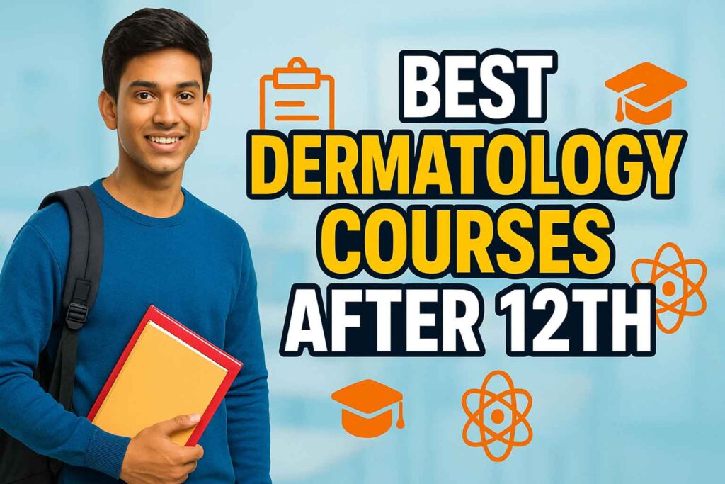Dermatology Courses After 12th