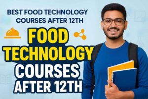 Food Technology Courses After 12th