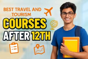 Travel and Tourism Courses After 12th